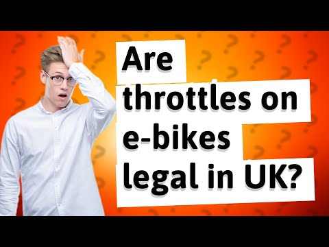 Are Throttle E Bikes Legal in the UK? A Detailed Overview